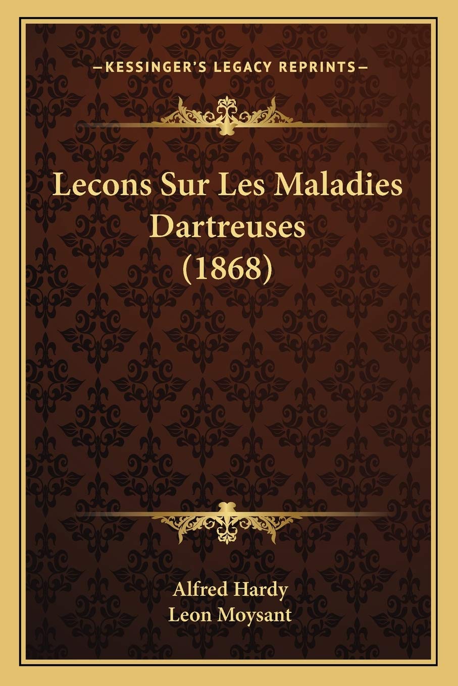 Lecons Sur Les Maladies Dartreuses (1868) book