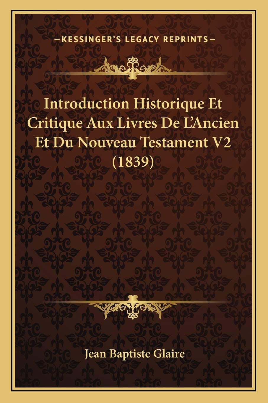 Introduction Historique Et Critique Aux Livres De L'Ancien Et Du Nouveau Testament V2 (1839) book