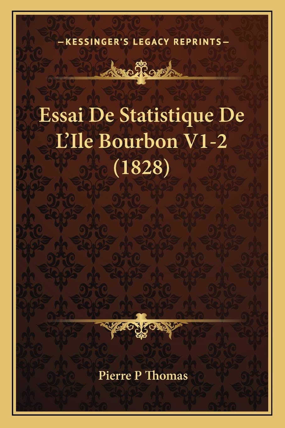 Essai De Statistique De L'Ile Bourbon V1-2 (1828) General education
