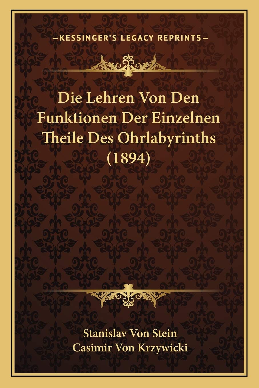 Die Lehren Von Den Funktionen Der Einzelnen Theile Des Ohrlabyrinths (1894) International