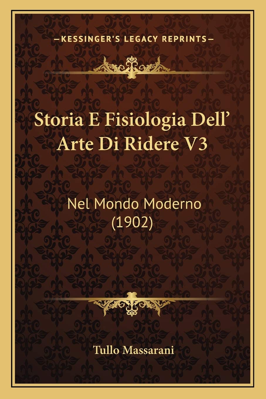 Storia E Fisiologia Dell' Arte Di Ridere V3: Nel Mondo Moderno (1902) Contemporary literature