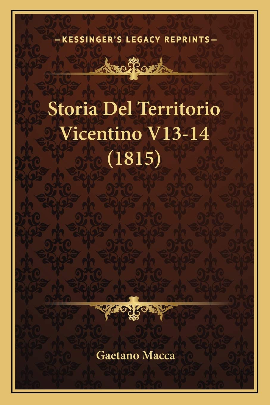 Storia Del Territorio Vicentino V13-14 (1815) Contemporary literature