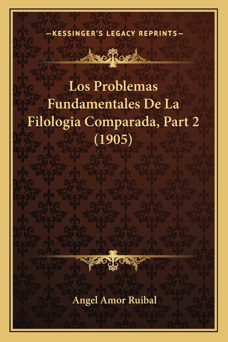 Los Problemas Fundamentales De La Filologia Comparada, Part 2 (1905) Social Sciences