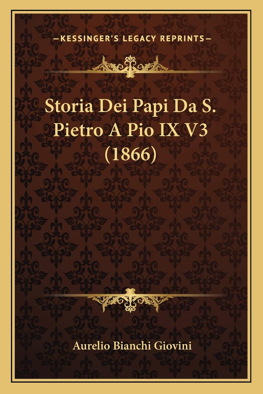 Storia Dei Papi Da S. Pietro A Pio IX V3 (1866) Contemporary literature