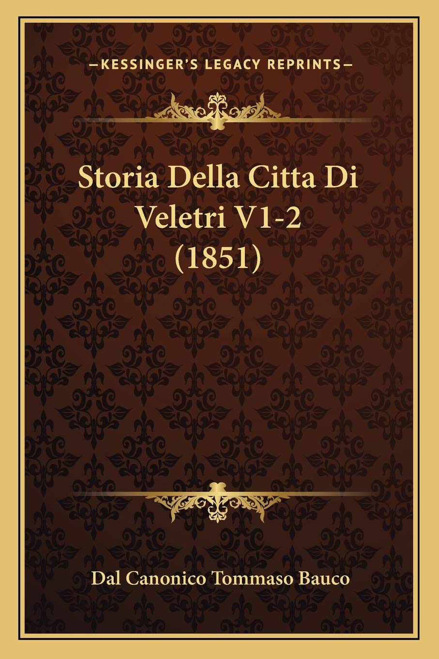Storia Della Citta Di Veletri V1-2 (1851) Contemporary literature
