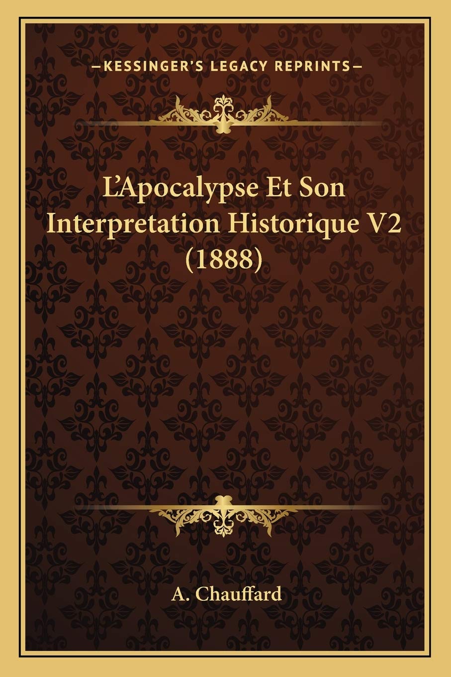 L'Apocalypse Et Son Interpretation Historique V2 (1888) Philosophy