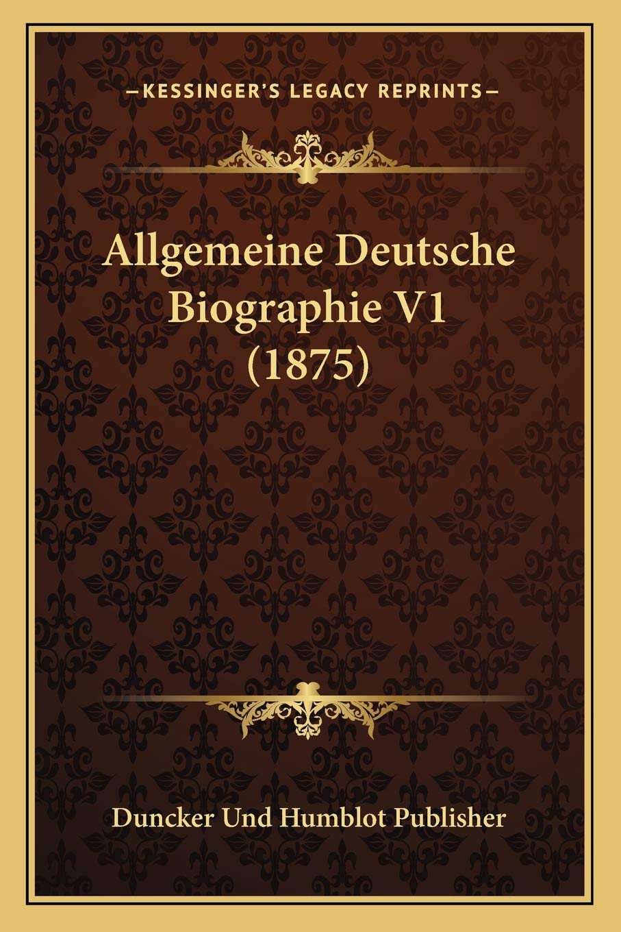 Allgemeine Deutsche Biographie V1 (1875) International