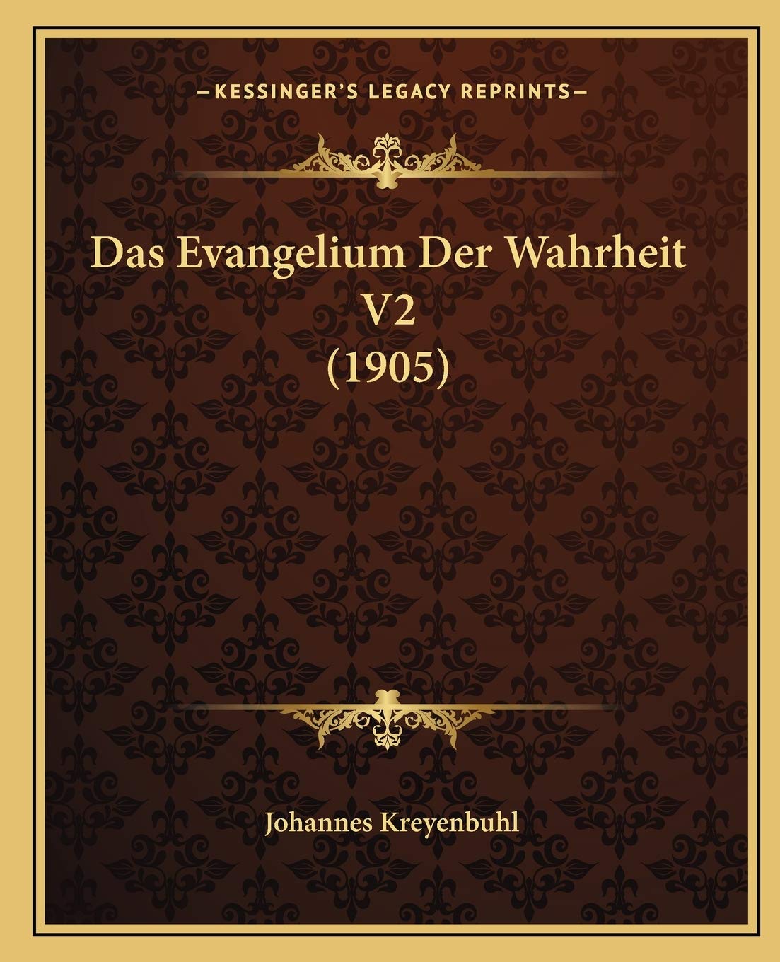 Das Evangelium Der Wahrheit V2 (1905) Contemporary literature