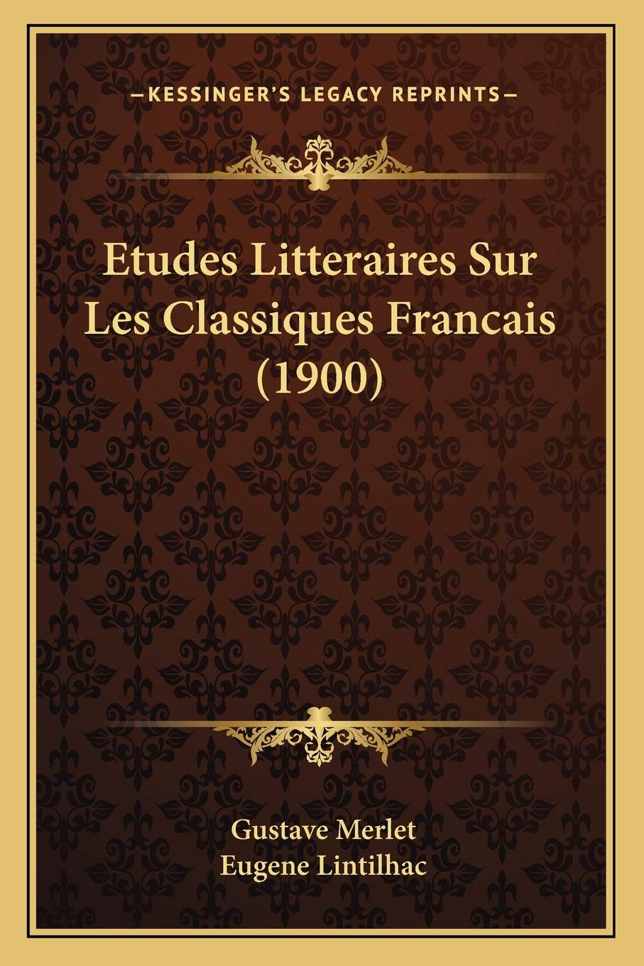 Etudes Litteraires Sur Les Classiques Francais (1900) Contemporary literature