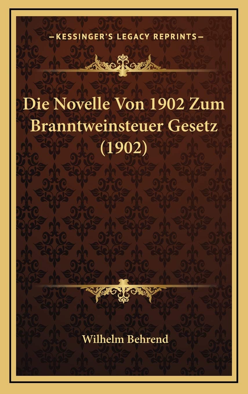 Die Novelle Von 1902 Zum Branntweinsteuer Gesetz (1902) Contemporary literature