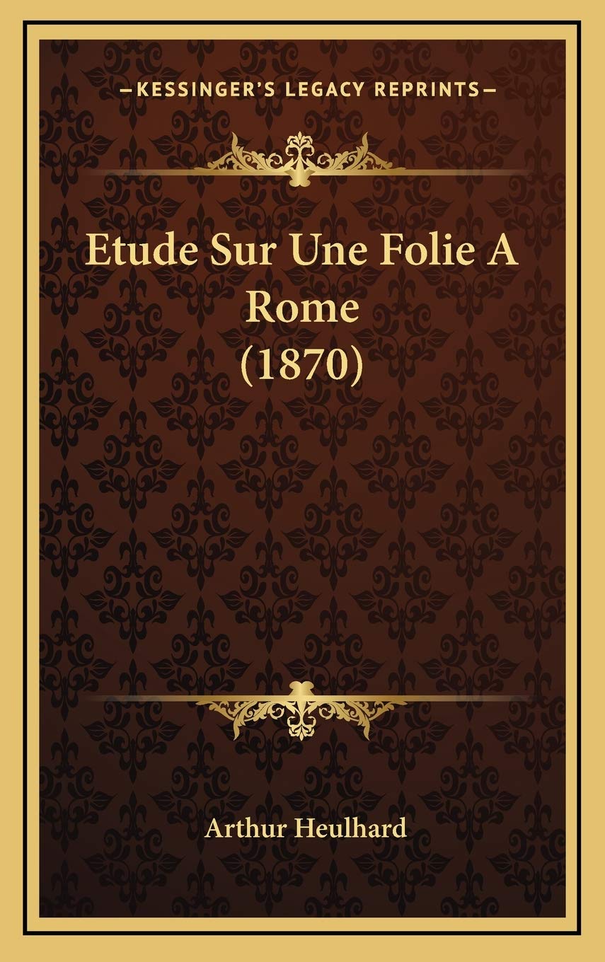 Etude Sur Une Folie A Rome (1870) Contemporary literature