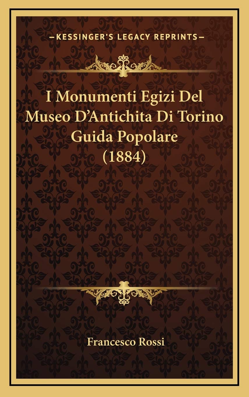 I Monumenti Egizi Del Museo D'Antichita Di Torino Guida Popolare (1884) Contemporary literature