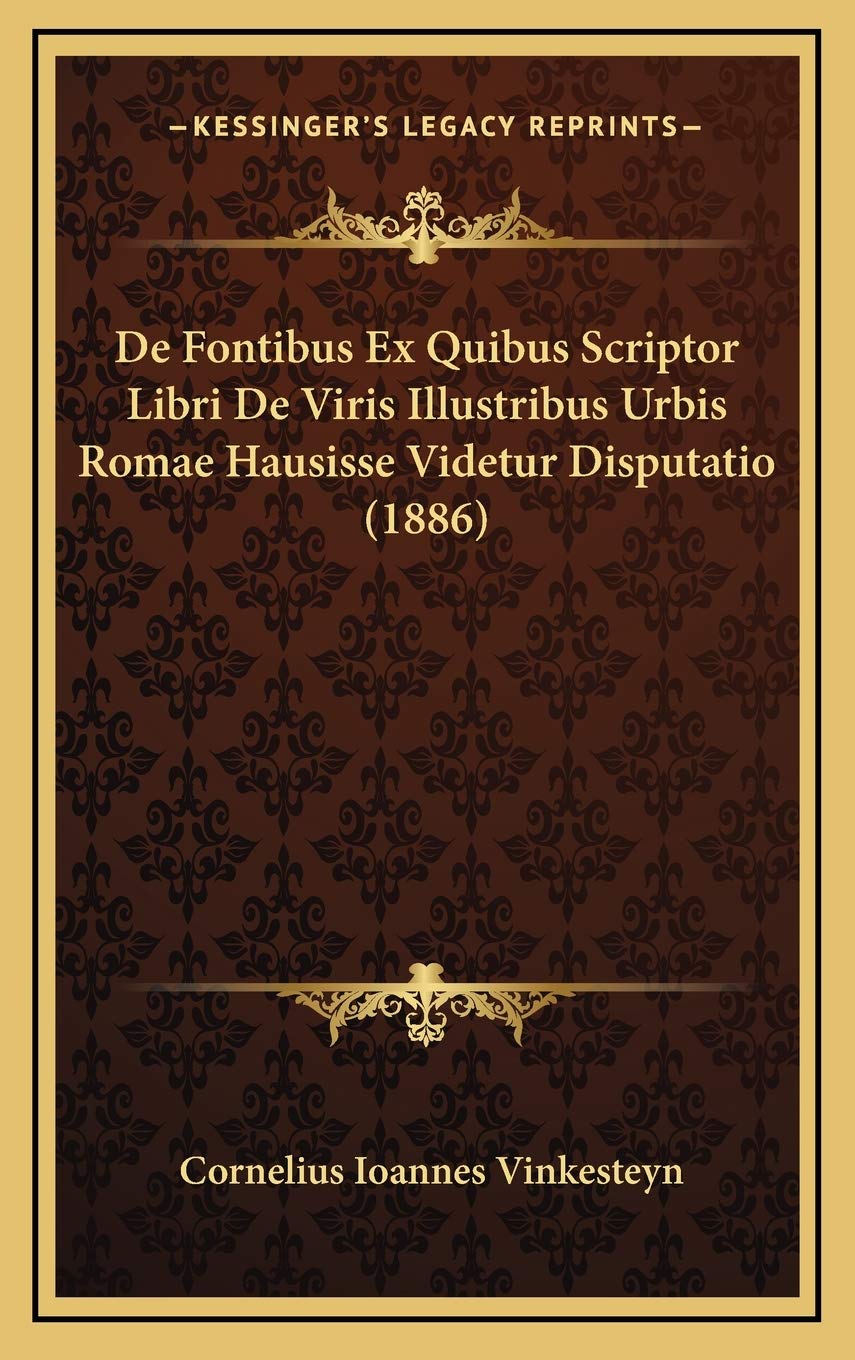 De Fontibus Ex Quibus Scriptor Libri De Viris Illustribus Urbis Romae Hausisse Videtur Disputatio (1886) Contemporary literature