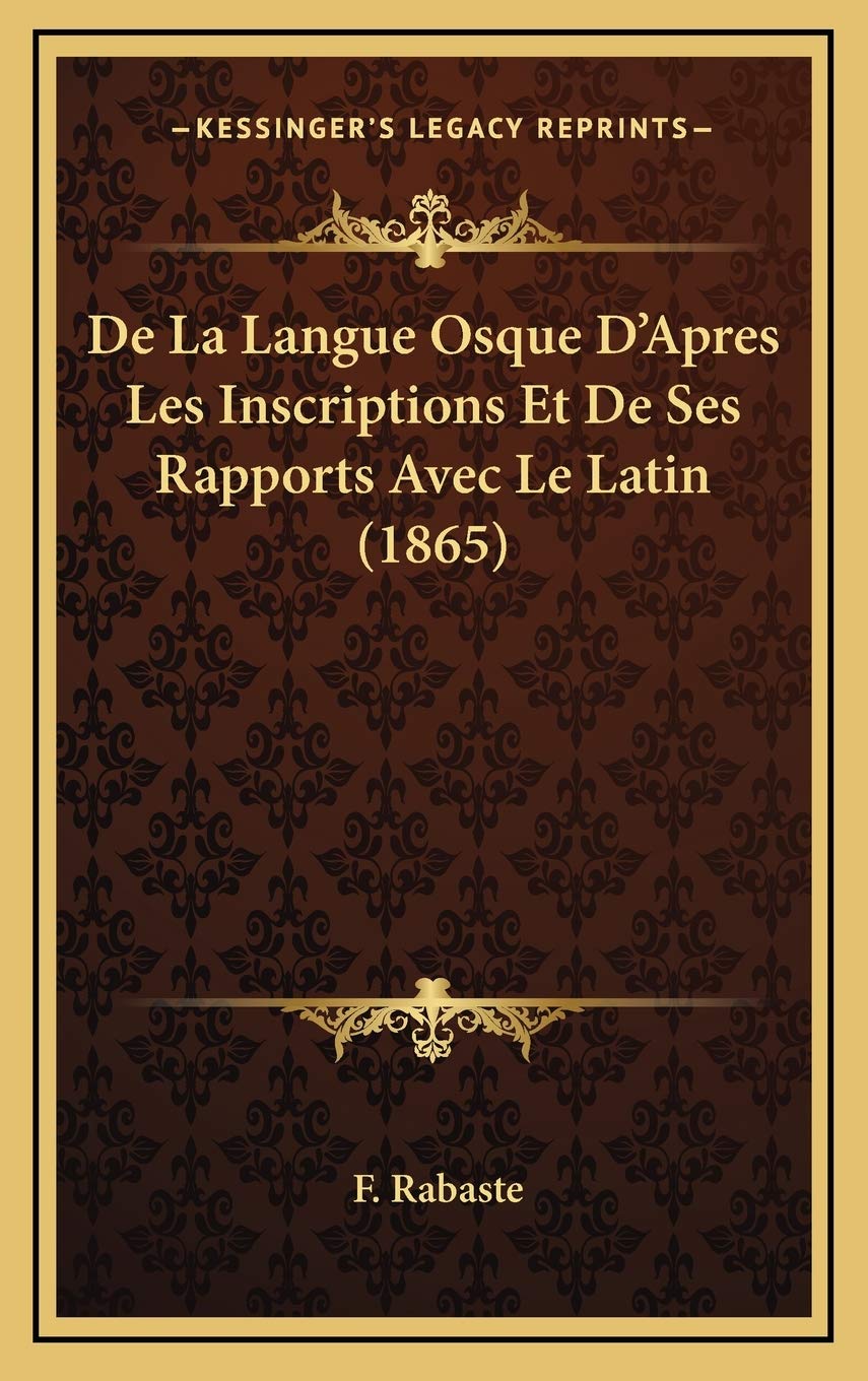 De La Langue Osque D'Apres Les Inscriptions Et De Ses Rapports Avec Le Latin (1865) Contemporary literature