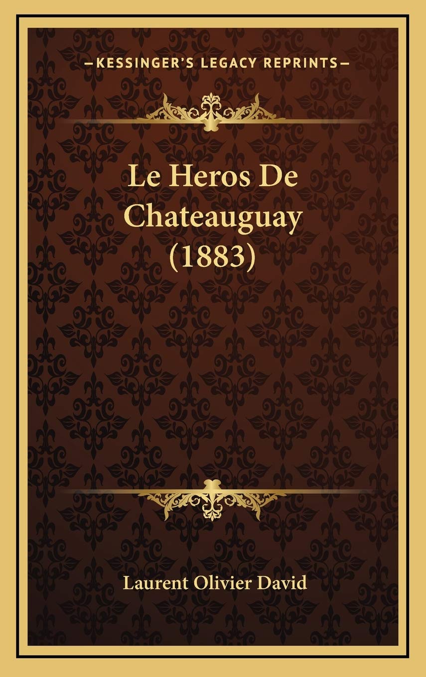 Le Heros De Chateauguay (1883) Contemporary literature
