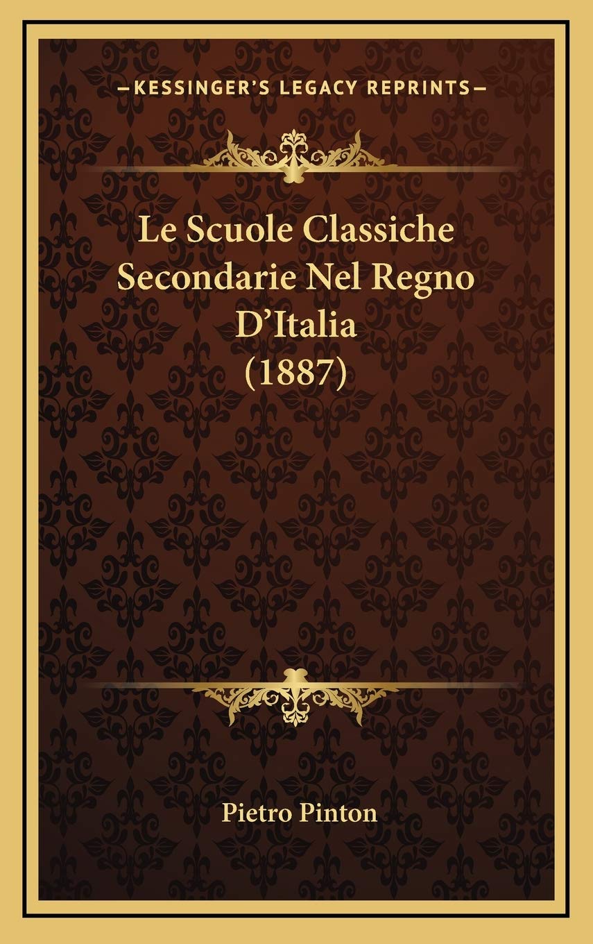 Le Scuole Classiche Secondarie Nel Regno D'Italia (1887) Contemporary literature
