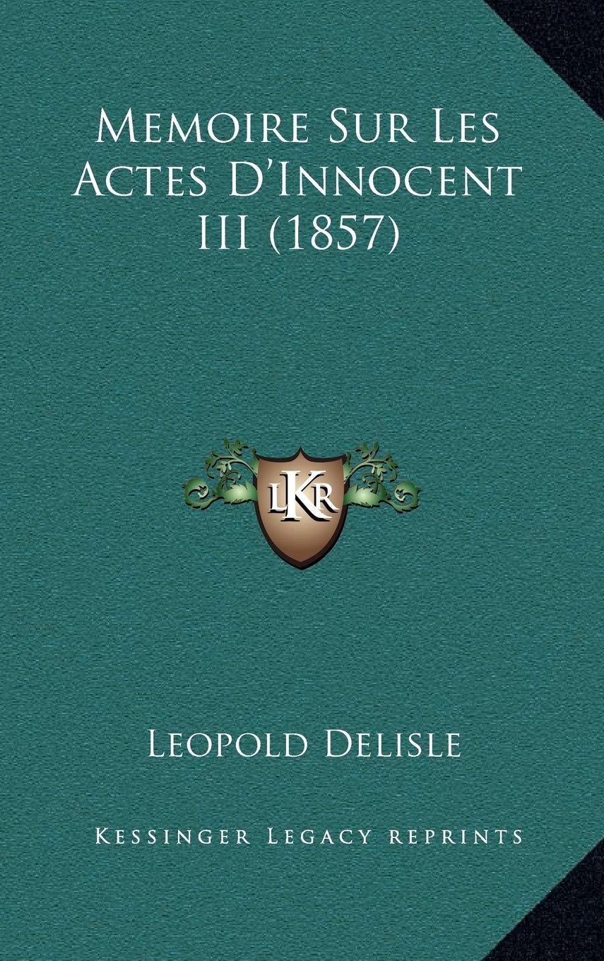 Memoire Sur Les Actes D'Innocent III (1857) Contemporary literature