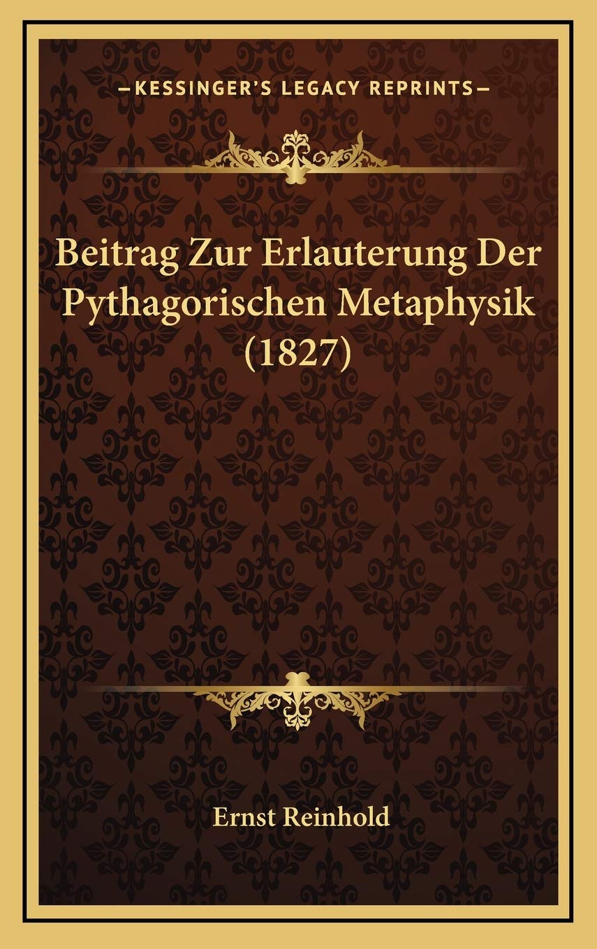 Beitrag Zur Erlauterung Der Pythagorischen Metaphysik (1827) Contemporary literature