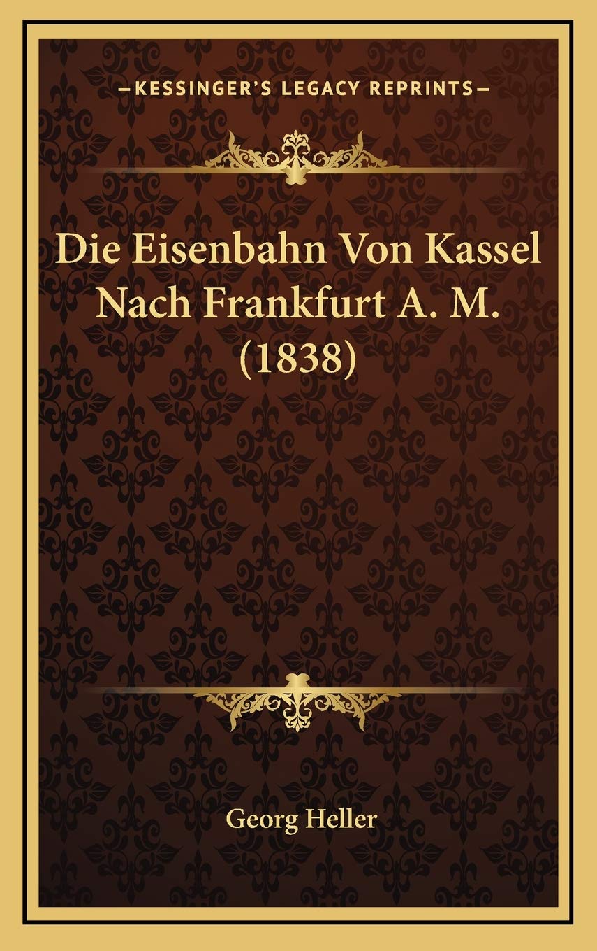 Die Eisenbahn Von Kassel Nach Frankfurt A. M. (1838) Contemporary literature