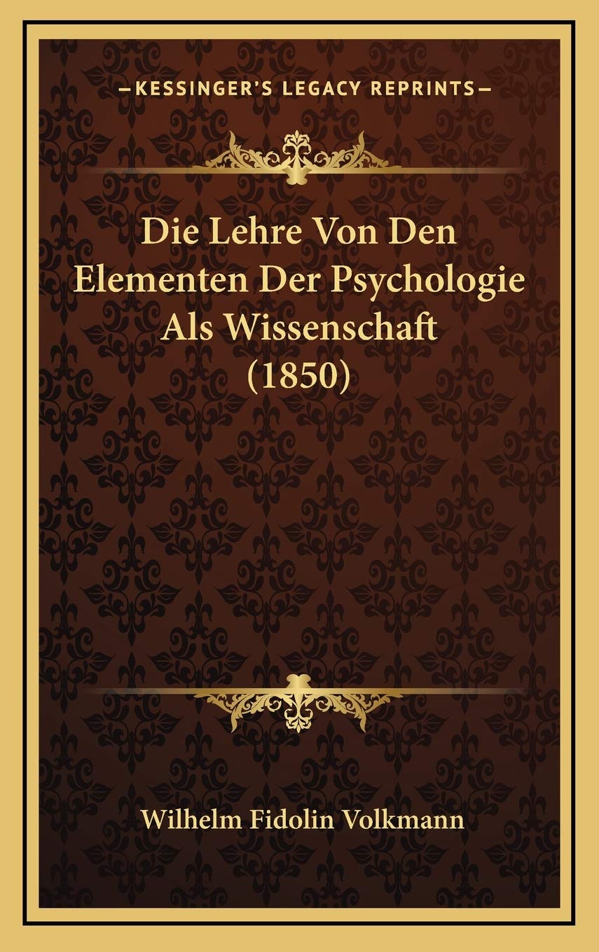 Die Lehre Von Den Elementen Der Psychologie Als Wissenschaft (1850) Contemporary literature