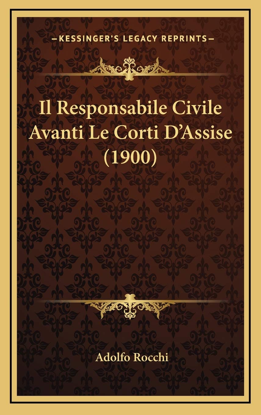 Il Responsabile Civile Avanti Le Corti D'Assise (1900) Contemporary literature