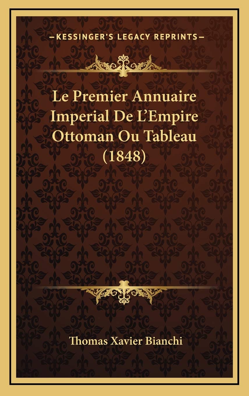 Le Premier Annuaire Imperial De L'Empire Ottoman Ou Tableau (1848) Contemporary literature