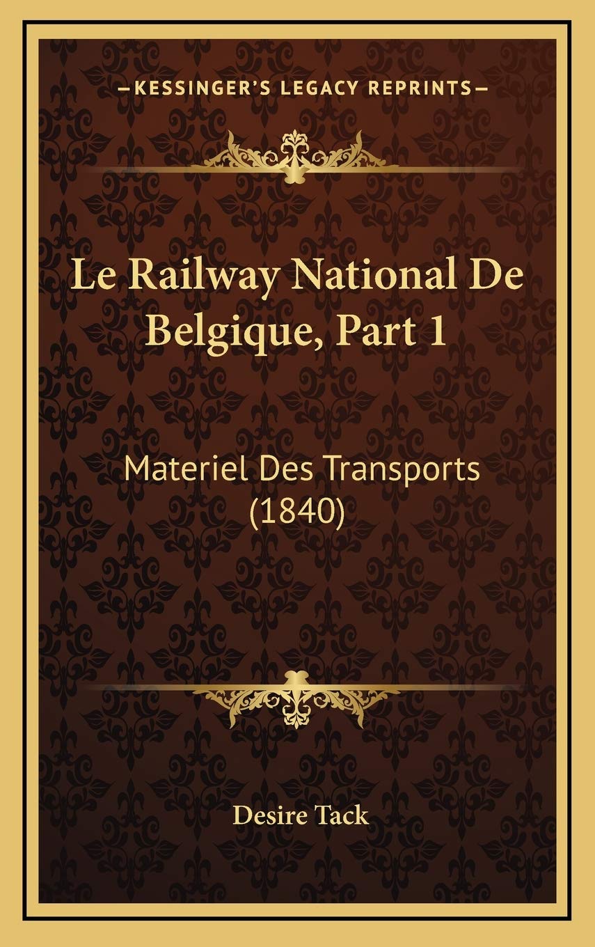 Le Railway National De Belgique, Part 1: Materiel Des Transports (1840) Contemporary literature