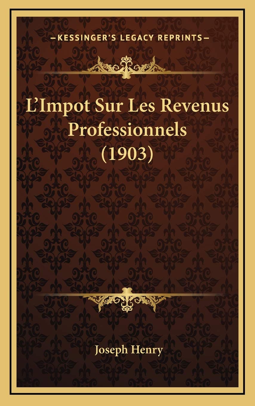L'Impot Sur Les Revenus Professionnels (1903) Contemporary literature