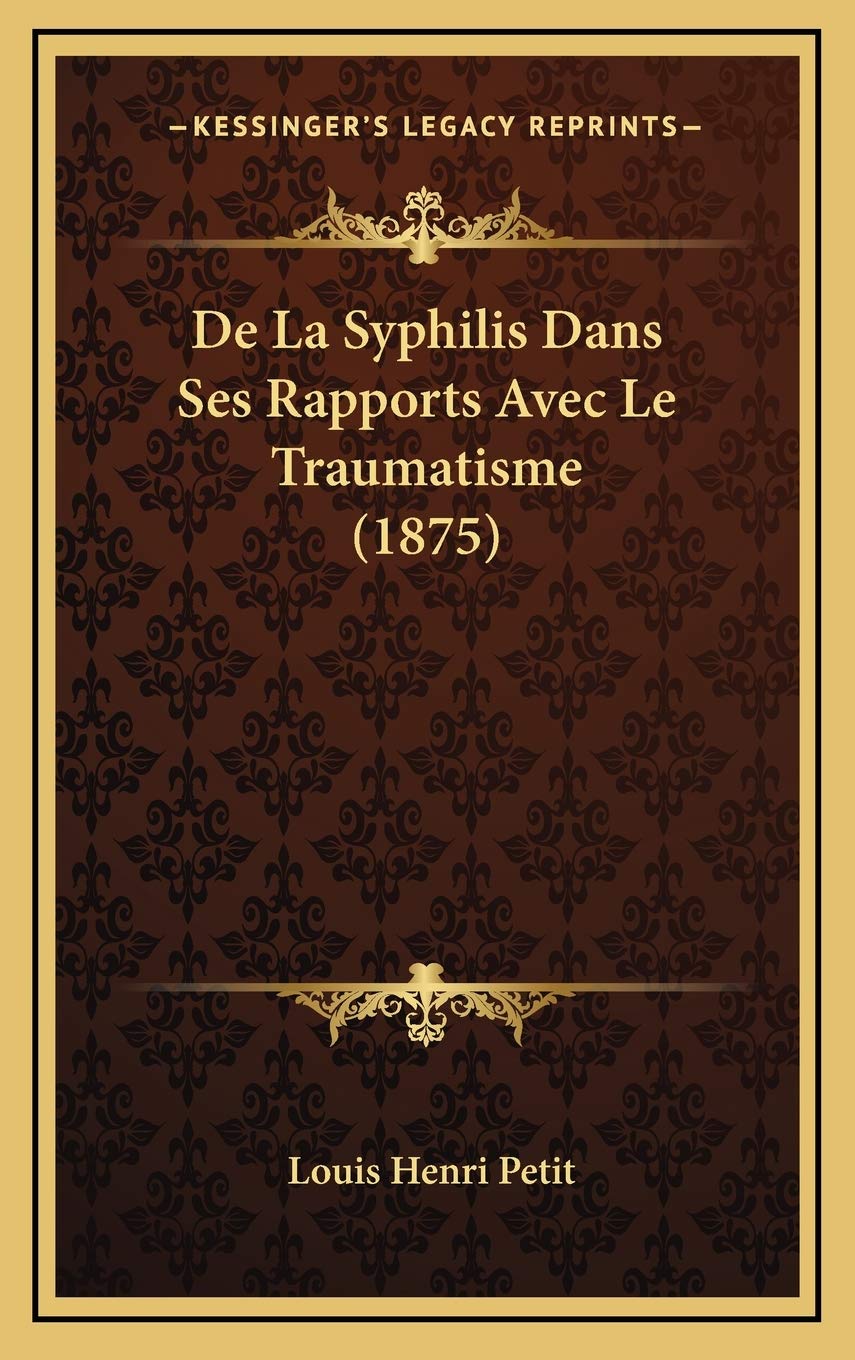 De La Syphilis Dans Ses Rapports Avec Le Traumatisme (1875) Contemporary literature