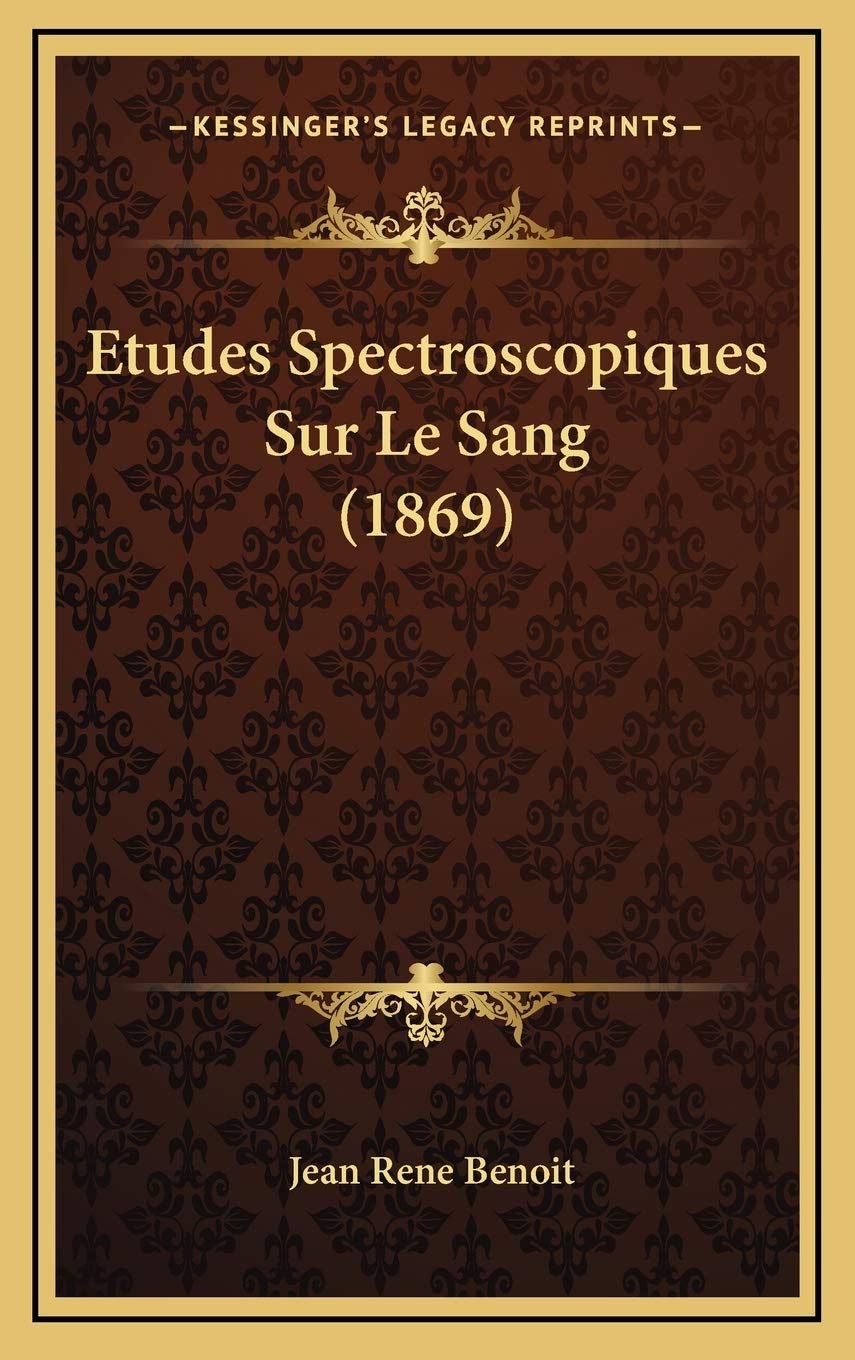 Etudes Spectroscopiques Sur Le Sang (1869) Contemporary literature