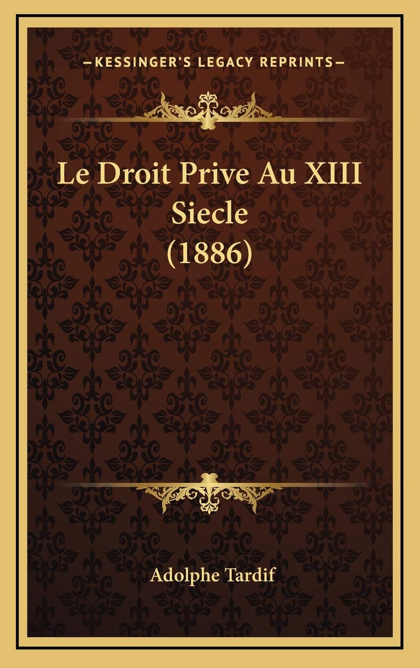 Le Droit Prive Au XIII Siecle (1886) Contemporary literature
