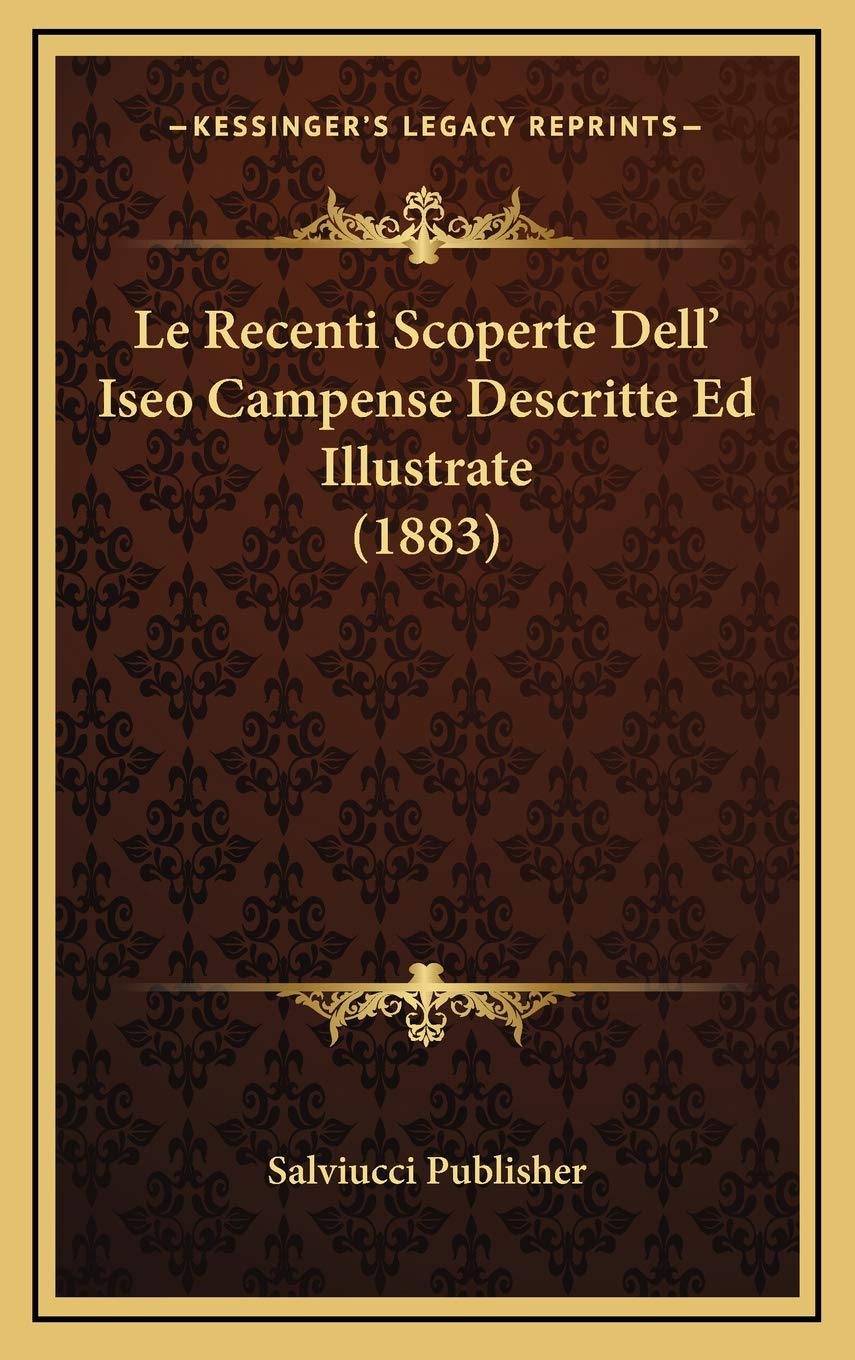Le Recenti Scoperte Dell' Iseo Campense Descritte Ed Illustrate (1883) Contemporary literature
