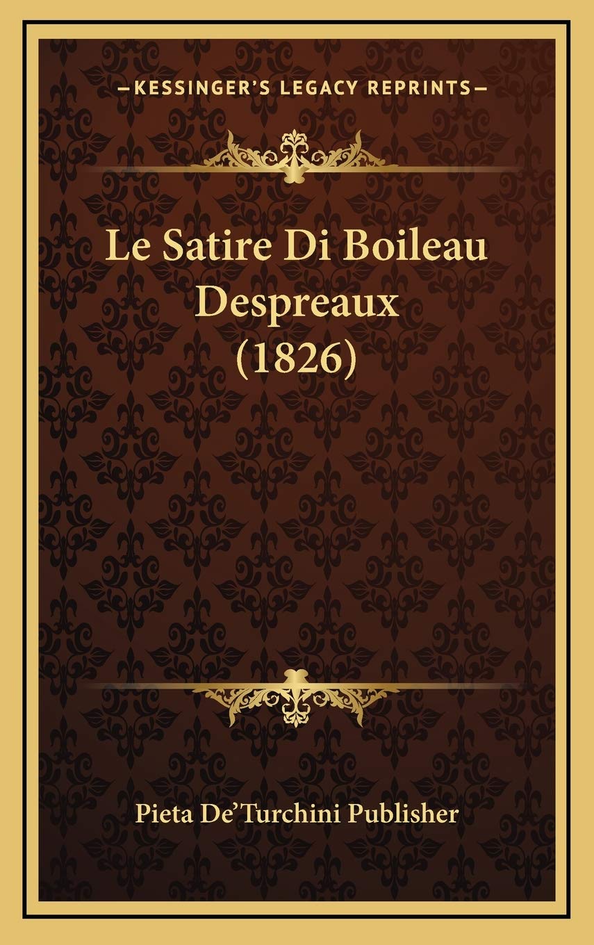 Le Satire Di Boileau Despreaux (1826) Contemporary literature