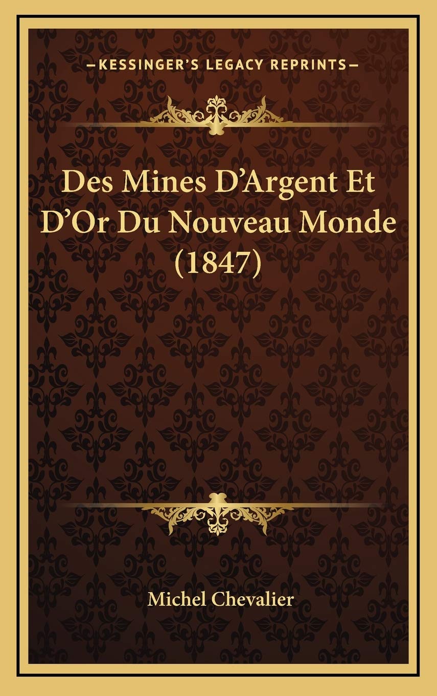 Des Mines D'Argent Et D'Or Du Nouveau Monde (1847) book