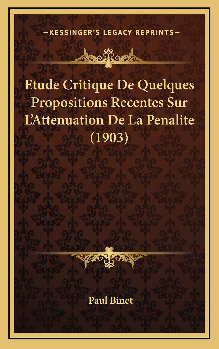 Etude Critique De Quelques Propositions Recentes Sur L'Attenuation De La Penalite (1903) Contemporary literature