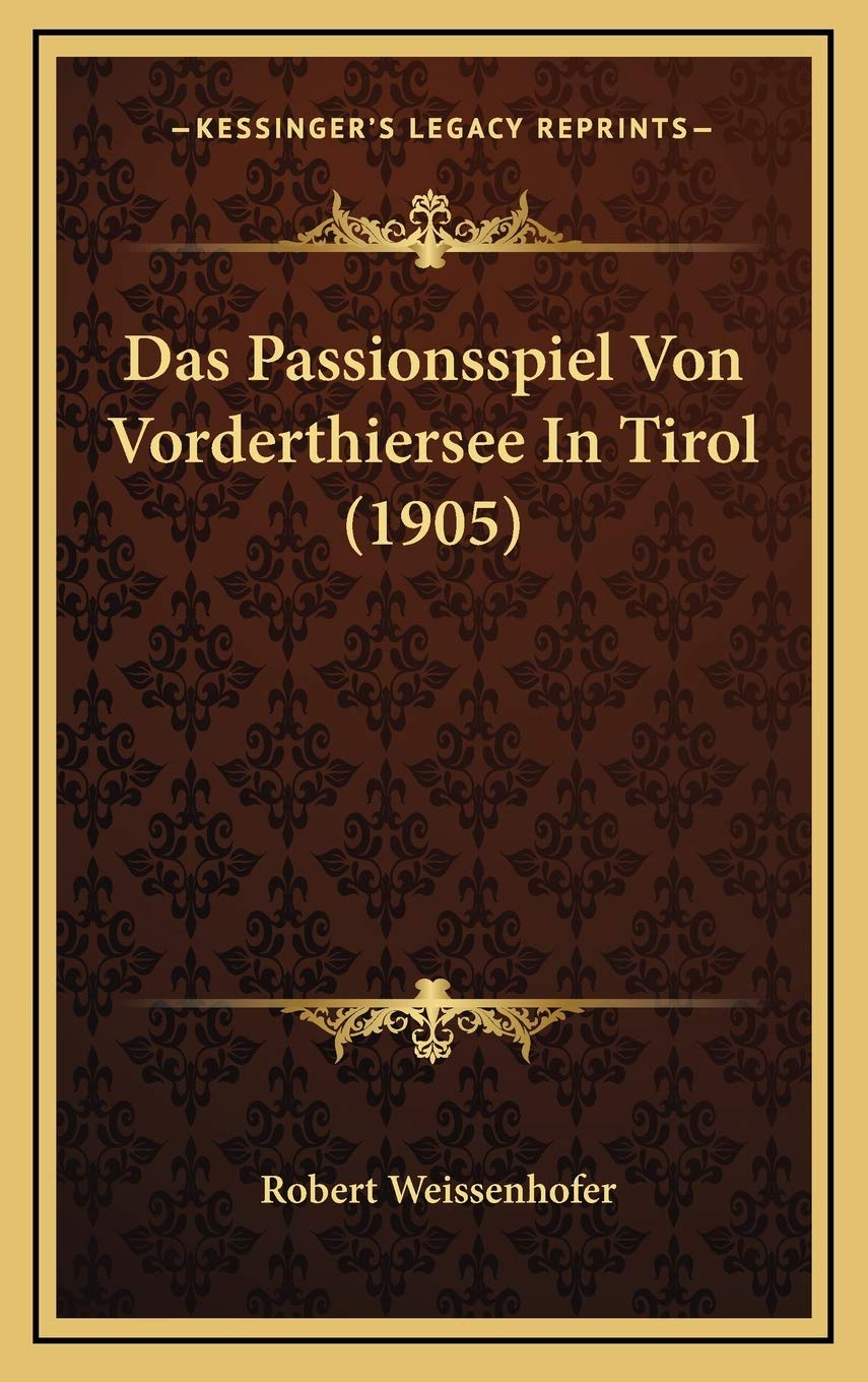 Das Passionsspiel Von Vorderthiersee In Tirol (1905) Contemporary literature