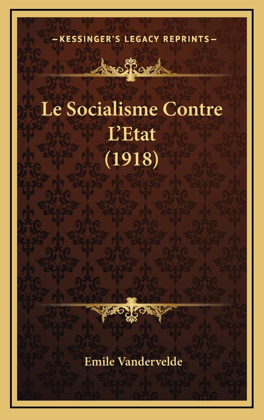 Le Socialisme Contre L'Etat (1918) book