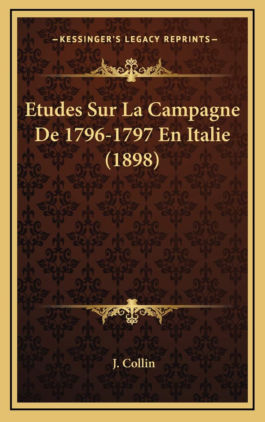 Etudes Sur La Campagne De 1796-1797 En Italie (1898) book