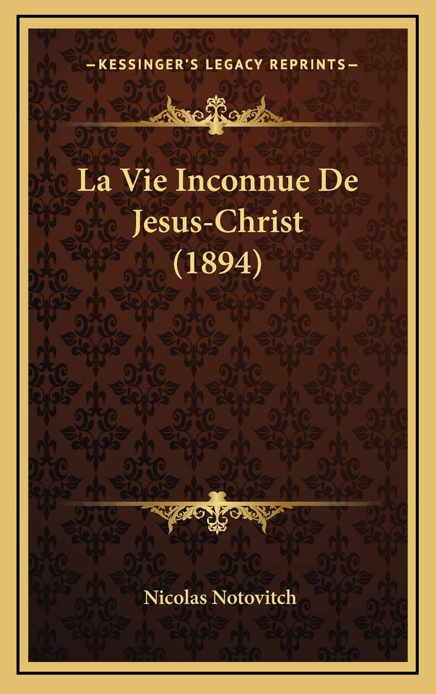 La Vie Inconnue De Jesus-Christ (1894) book