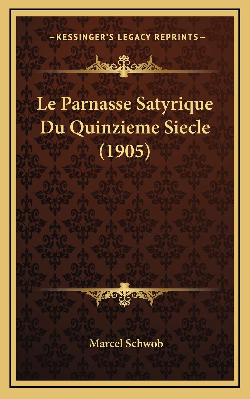 Le Parnasse Satyrique Du Quinzieme Siecle (1905) book