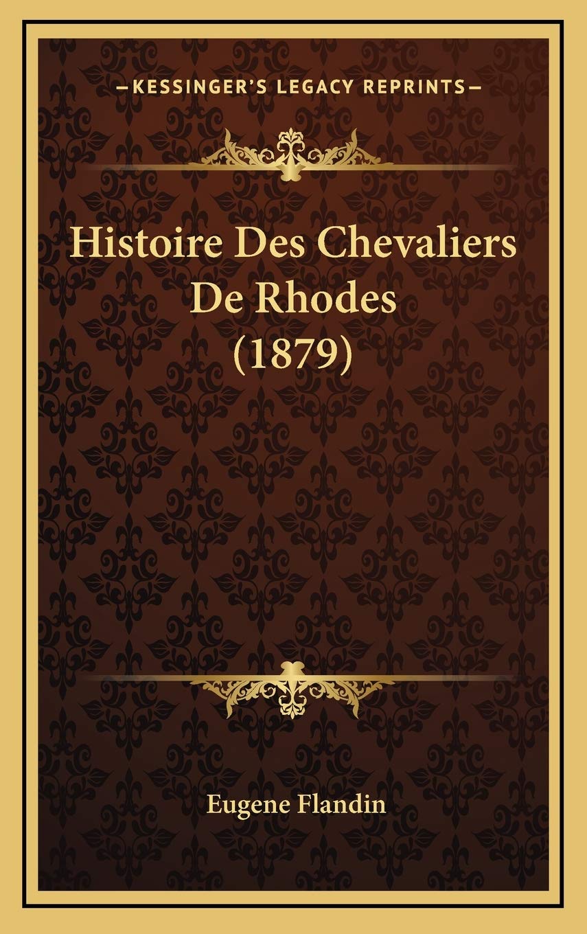Histoire Des Chevaliers De Rhodes (1879) book