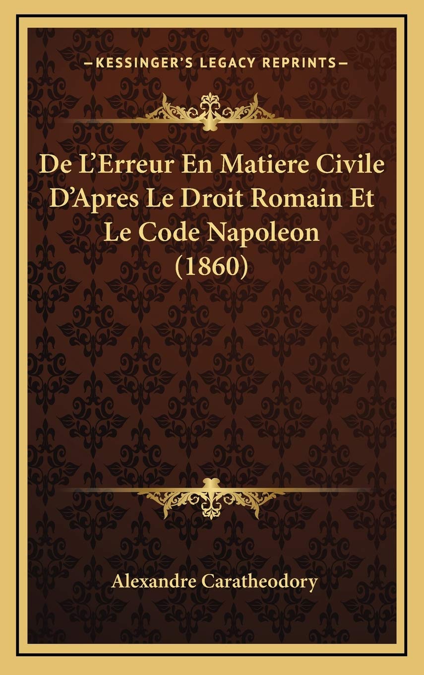 De L'Erreur En Matiere Civile D'Apres Le Droit Romain Et Le Code Napoleon (1860) book