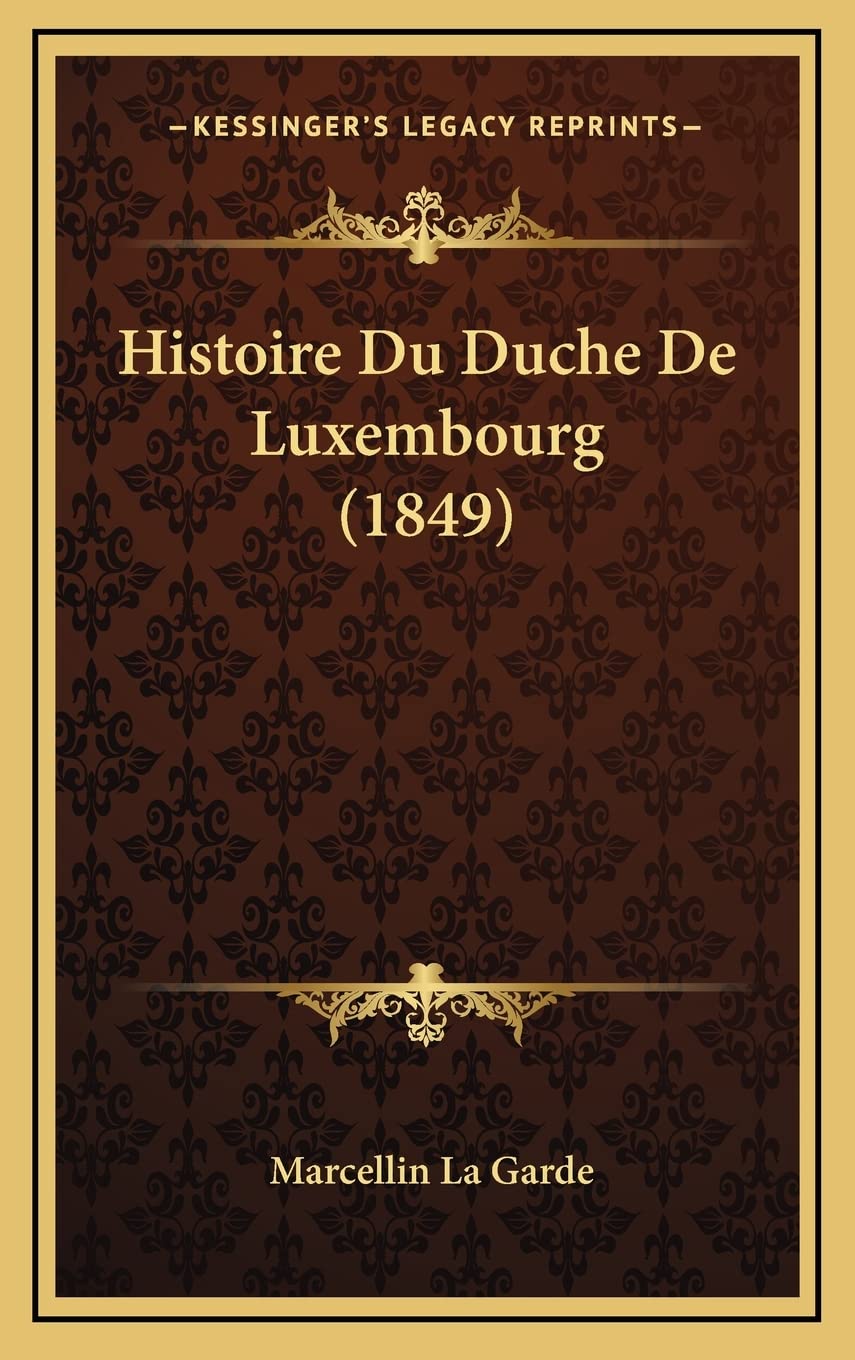 Histoire Du Duche De Luxembourg (1849) book