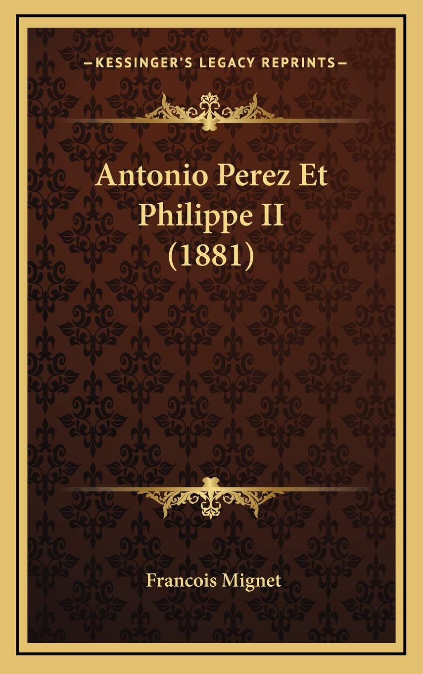 Antonio Perez Et Philippe II (1881) Contemporary literature
