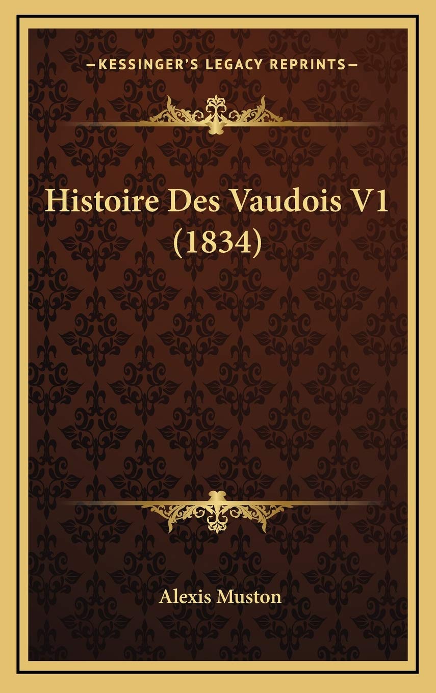Histoire Des Vaudois V1 (1834) book