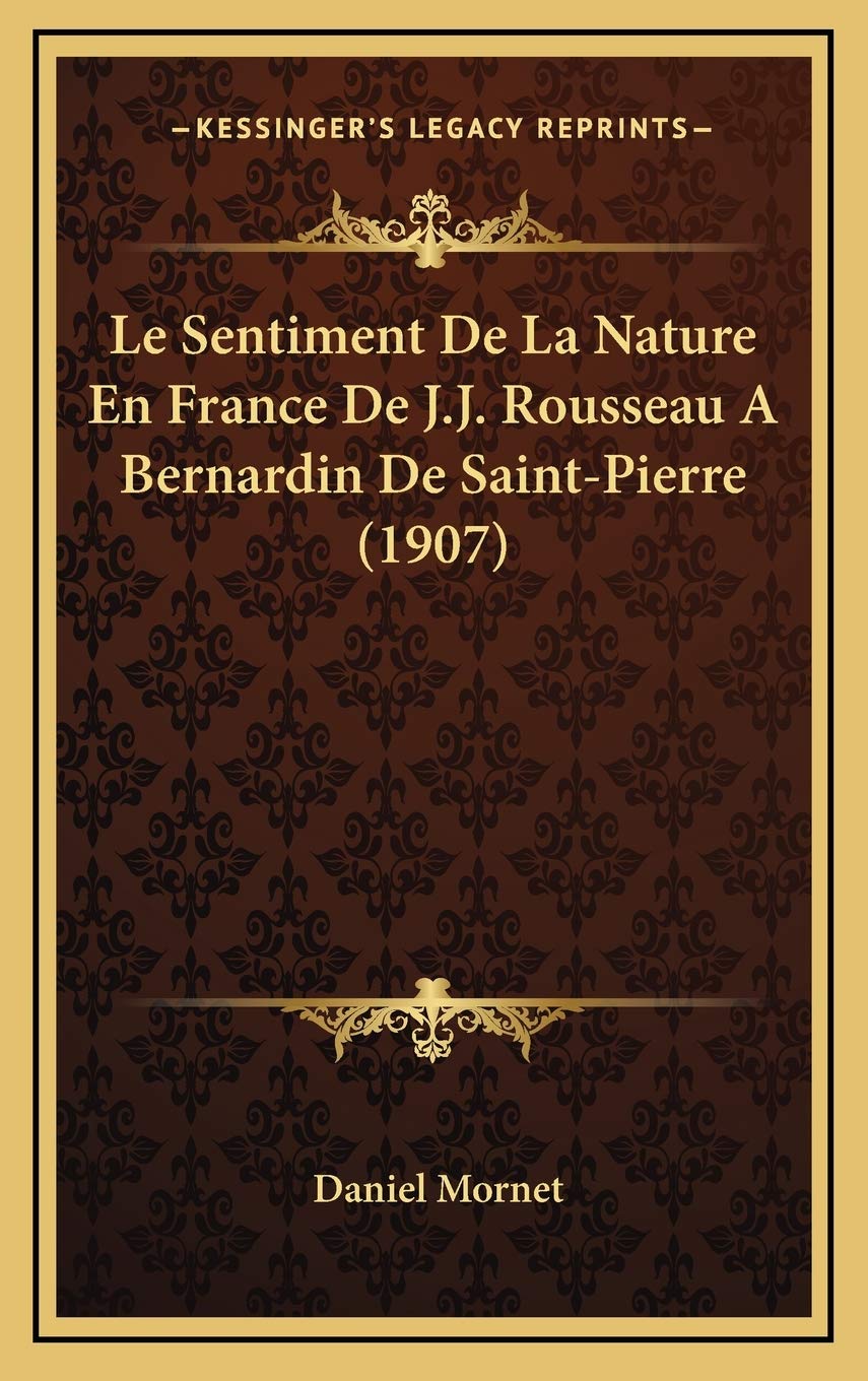 Le Sentiment De La Nature En France De J.J. Rousseau A Bernardin De Saint-Pierre (1907) book