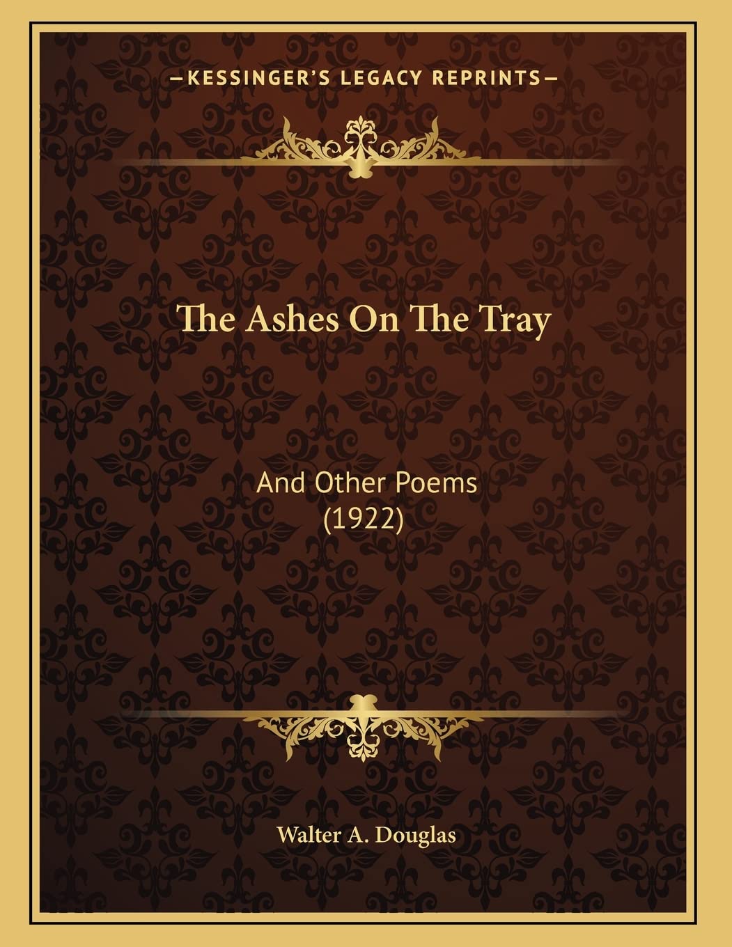 The Ashes On The Tray: And Other Poems (1922) Poetry
