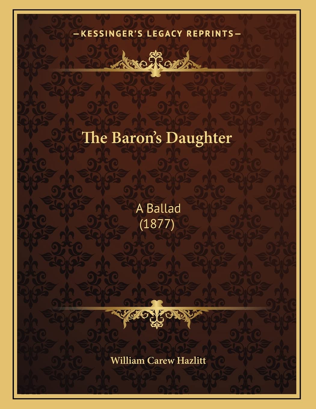 The Baron's Daughter: A Ballad (1877) Memories