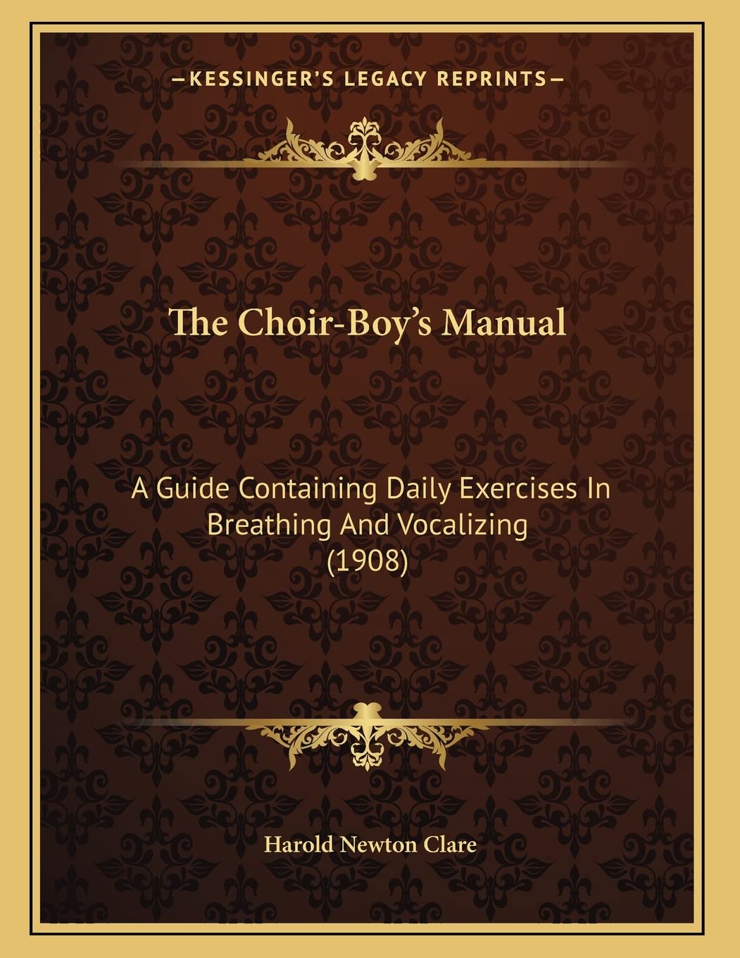The Choir-Boy's Manual: A Guide Containing Daily Exercises In Breathing And Vocalizing (1908) Contemporary literature