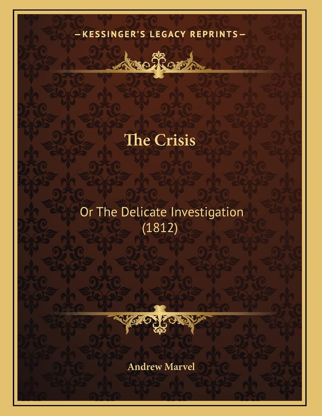 The Crisis: Or The Delicate Investigation (1812) Contemporary literature